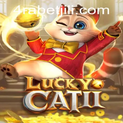 Exploring LuckyCatII: An In-Depth Look at the Game and Its Connection with 4RABET