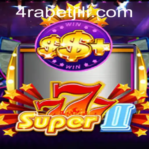 Discovering Super777II: A New Chapter in Online Gaming with 4RABET